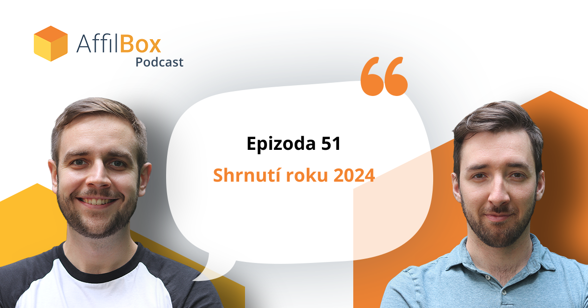 AffilBox Podcast Epizoda 51 - Shrnutí roku 2024